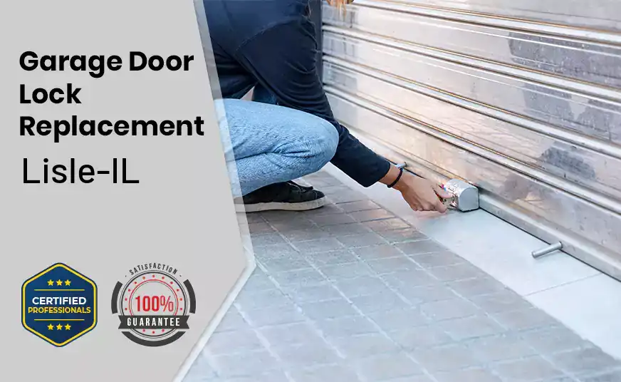 Garage Door Lock Replacement Lisle-IL 