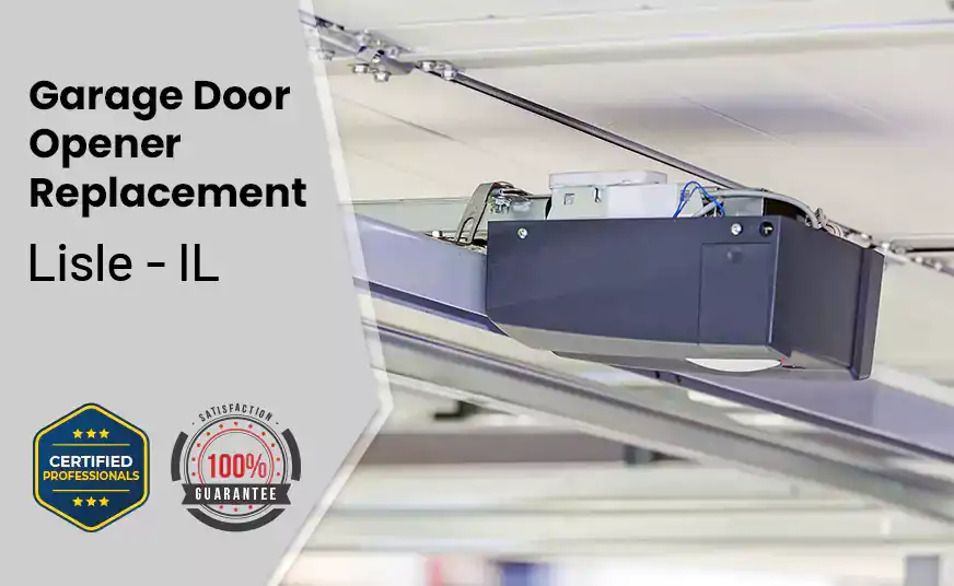 Garage Door Opener Replacement Lisle - IL 