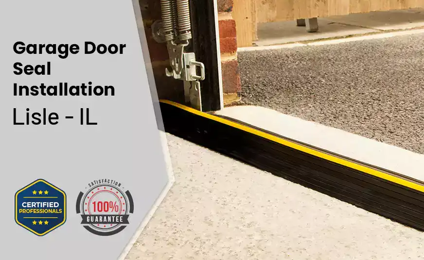 Garage Door Seal Installation  Lisle - IL 