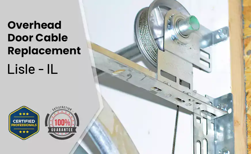 Overhead Door Cable Replacement Lisle - IL 