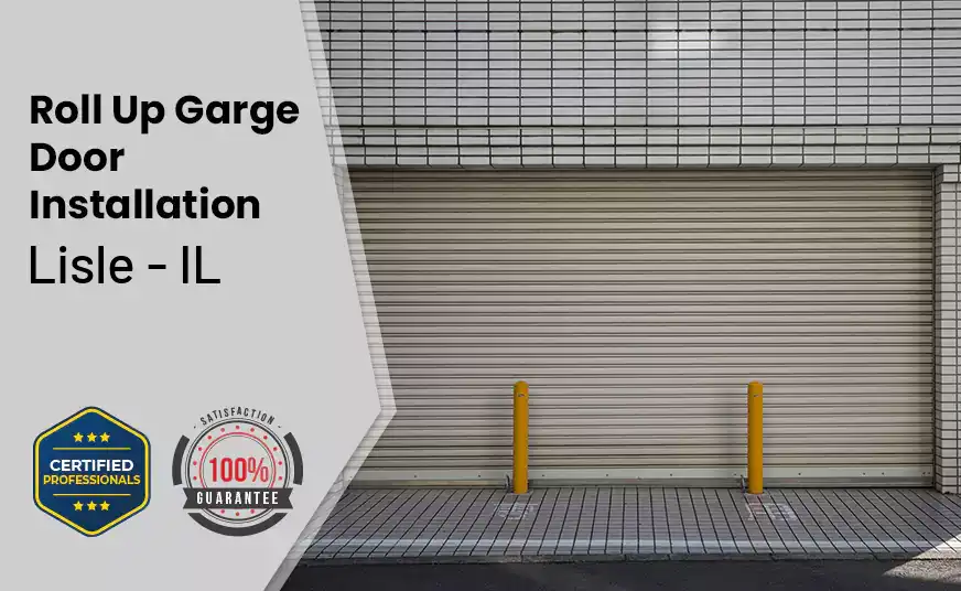 Roll Up Garage Door Installation Lisle - IL 
